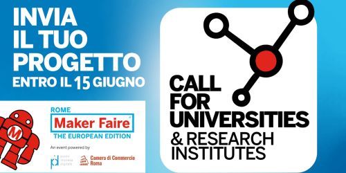 Banner della "Call for Universities & Research Institutes" per Maker Faire Rome. Il testo invita a inviare il proprio progetto entro il 15 giugno. Sono visibili il logo dell'evento, la mascotte robot rossa e i loghi di Punto Impresa Digitale e Camera di Commercio di Roma su sfondo azzurro.