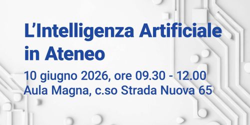 Locandina dell'evento "L'Intelligenza Artificiale in Ateneo", che si terrà il 10 giugno 2026 dalle ore 09.30 alle 12.00 presso l'Aula Magna in corso Strada Nuova 65. Lo sfondo è bianco con texture geometrica astratta che ricorda i circuiti di un microchip