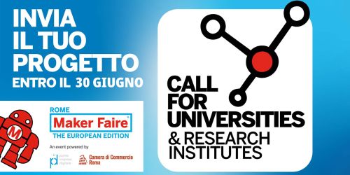 Banner della "Call for Universities & Research Institutes" per Maker Faire Rome. Il testo invita a inviare il proprio progetto entro il 15 giugno. Sono visibili il logo dell'evento, la mascotte robot rossa e i loghi di Punto Impresa Digitale e Camera di Commercio di Roma su sfondo azzurro.