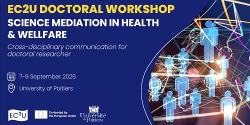 Cover dell'EC2U Doctoral Workshop sulla mediazione scientifica in salute e benessere, in programma dal 7 al 9 settembre 2026 all'Università di Poitiers, organizzato in collaborazione con l'UE.
