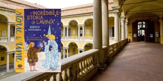 Copertina libro "L'incredibile storia di Lavinia". Sullo sfondo l'ingresso della Biblioteca Universitaria di Pavia