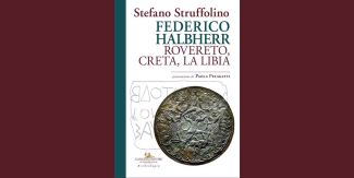Copertina "Federico Halbherr. Rovereto, Creta, la Libia"