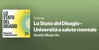 Copertina dedicata al podcast "Lo stato del Disagio" con titolo e sottotitolo "Università e salute mentale. Health Mode On"