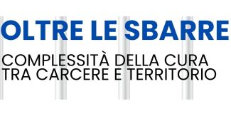 Copertina con titolo convegno "Oltre le sbarre. Complessità della cura tra carcere e territorio"