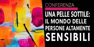 Copertina col titolo dell'evento "Una pelle sottile: il mondo delle persone altamente sensibili" e disegno astratto sulla sinistra